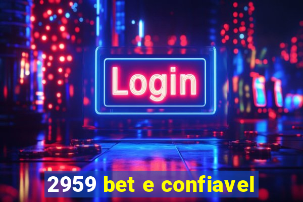 2959 bet e confiavel